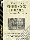 Sherlock Holmes e il maestro dei misteri. E-book. Formato EPUB ebook di Kim H. Krisco