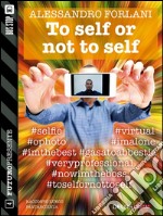 To self or not to self. Futuropresente. E-book. Formato EPUB ebook