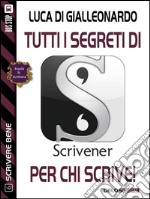 Tutti i segreti di Scrivener per chi scrive! Scrivere bene. E-book. Formato EPUB ebook