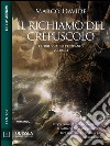 Il richiamo del crepuscoloTrilogia dell&apos;estraneo 1. E-book. Formato EPUB ebook