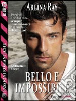 Bello e impossibile. E-book. Formato EPUB ebook