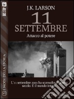 11 settembre - Attacco al potere. E-book. Formato EPUB ebook