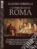 L&apos;ultimo secolo di Roma. E-book. Formato EPUB ebook