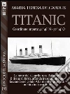Titanic - coordinate impatto 41° 46’ N - 50° 14’ O. E-book. Formato EPUB ebook