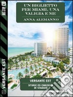 Un biglietto per Miami, una valigia e me. E-book. Formato EPUB