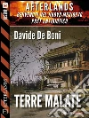 Terre malate: Afterlands 1. E-book. Formato EPUB ebook di Davide De Boni