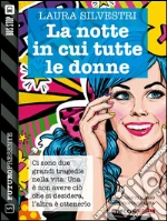 La notte in cui tutte le donne. E-book. Formato EPUB
