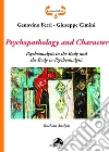 Psychopathology and Character. Psychoanalysis in the Body and the Body in Psychoanalysis. Reichian Analysis. E-book. Formato Mobipocket ebook di Genovino Ferri