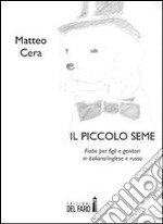 Il piccolo seme. E-book. Formato EPUB ebook