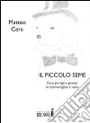 Il piccolo seme. E-book. Formato EPUB ebook di Matteo Cera