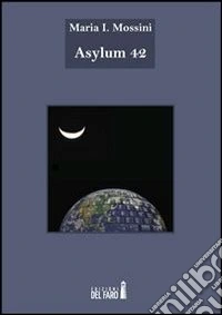 Asylum 42. E-book. Formato EPUB ebook