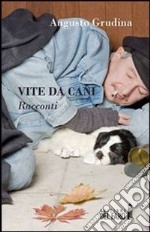 Vite da cani. E-book. Formato EPUB ebook