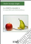 La dieta magica. E-book. Formato EPUB ebook di Claudio G. Quaglia