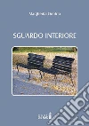 Sguardo interiore. E-book. Formato Mobipocket ebook di Margherita Onofrio
