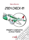 2904 Check-in: Aneddoti e osservazioni di viaggi in aereo. E-book. Formato EPUB ebook di Marco Bonetto