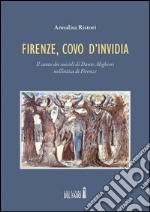 Firenze, covo d'invidia. Il canto dei suicidi di Dante Alighieri nell'ottica di Firenze. E-book. Formato EPUB