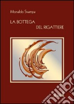 La bottega del rigattiere. E-book. Formato EPUB ebook