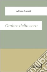 Ombre della sera. E-book. Formato EPUB ebook