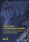 Complexity and resilience rating. New paradigms in finance, economics and sustainable investment. E-book. Formato EPUB ebook di Jacek Marczyk