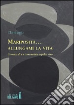 Mariposita… allungami la vita. Cronaca di un terremotato sepolto vivo. E-book. Formato EPUB ebook