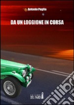 Da un loggione in corsa. E-book. Formato EPUB ebook