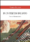 In un perfido incanto. Poesie e riflessioni eretiche. E-book. Formato Mobipocket ebook di Vincenzo Bacarani