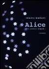 Alice (due piccoli stupidi). E-book. Formato EPUB ebook di Roberto Bonfanti