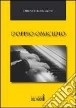 Doppio omicidio. E-book. Formato Mobipocket ebook