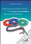 Analisi finanziaria e modelli di servizio per il recupero della redditività delle cooperative della pesca. E-book. Formato EPUB ebook di Gian Matteo Panunzi