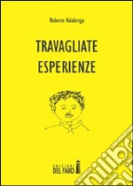 Travagliate esperienze. E-book. Formato EPUB ebook