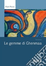 Le gemme di Ghenmaa. E-book. Formato EPUB ebook