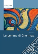 Le gemme di Ghenmaa. E-book. Formato Mobipocket ebook