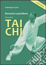 Benessere quotidiano. Manuale di Tai Chi. E-book. Formato EPUB