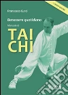 Benessere quotidiano. Manuale di Tai Chi. E-book. Formato EPUB ebook di Francesco Curci