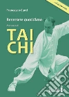 Benessere quotidiano. Manuale di Tai Chi. E-book. Formato Mobipocket ebook di Francesco Curci