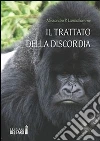Il trattato della discordia. E-book. Formato EPUB ebook di Alessandro P. Lanciafiamme