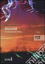 Nicovid. Piccoli momenti di buio. E-book. Formato EPUB ebook