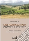 Aree marginali Italia. Laboratorio di opportunità. E-book. Formato EPUB ebook di Sergio Porcellini