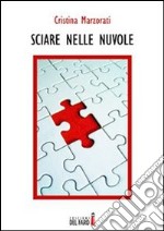 Sciare nelle nuvole. E-book. Formato EPUB ebook