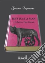 He’s Just a Man. E-book. Formato EPUB