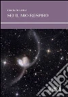 Sei il mio respiro. E-book. Formato EPUB ebook di Giada Bevicini