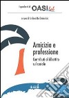 Amicizia e Professione.: Contributi al dibattito sul sociale. E-book. Formato EPUB ebook di Andrea De Dominicis