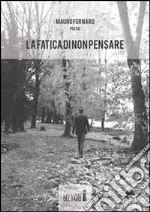 La fatica di non pensare. E-book. Formato EPUB ebook