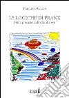 Le logiche di Frank. E-book. Formato EPUB ebook di Francesco Grieco