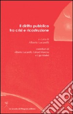 Il diritto pubblico tra crisi e ricostruzione. E-book. Formato PDF