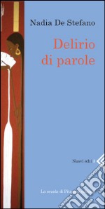 Delirio di parole. E-book. Formato PDF ebook