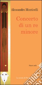 Concerto di un re minore. E-book. Formato PDF ebook