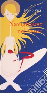 Navighiamo nel vento. E-book. Formato PDF ebook