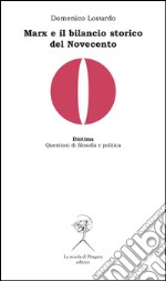 Marx e il bilancio storico del Novecento. E-book. Formato PDF