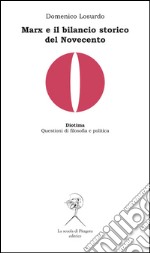 Marx e il bilancio storico del Novecento. E-book. Formato PDF ebook